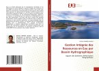 Gestion Intégrée des Ressources en Eau par Bassin Hydrographique