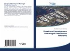 Time Based Development Planning of Distribution Networks