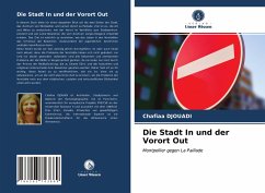 Die Stadt In und der Vorort Out - Djouadi, Chafiaa