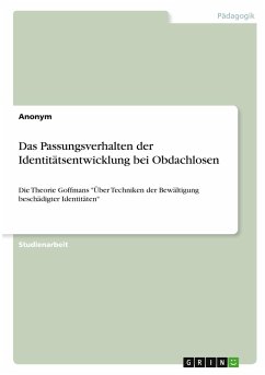 Das Passungsverhalten der Identitätsentwicklung bei Obdachlosen - Anonym