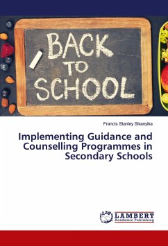 Implementing Guidance and Counselling Programmes in Secondary Schools - Stanley Sikanyika, Francis