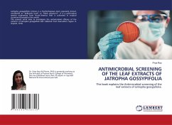 ANTIMICROBIAL SCREENING OF THE LEAF EXTRACTS OF JATROPHA GOSSYPIFOLIA