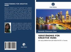 VERSTÄNDNIS FÜR KREATIVE HUBS - Chen, Amanda Xiaoxuan