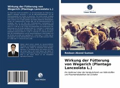 Wirkung der Fütterung von Wegerich (Plantago Lanceolata L.) - Sumon, Redoan Akond