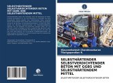 SELBSTHÄRTENDER SELBSTVERDICHTENDER BETON MIT GGBS UND SELBSTHÄRTENDEM MITTEL