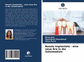 Basale Implantate - eine neue Ära in der Zahnmedizin