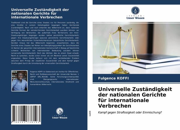 Universelle Zuständigkeit der nationalen Gerichte für internationale Verbrechen Universelle Zuständigkeit der nationalen Gerichte für internationale Verbrechen