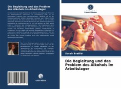 Die Begleitung und das Problem des Alkohols im Arbeitslager - Eveillé, Sarah