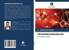 TRIGEMINUSNEURALGIE - MANAS, Dr. ABHIGYAN