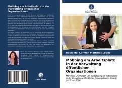 Mobbing am Arbeitsplatz in der Verwaltung öffentlicher Organisationen - Martínez López, Rocio del Carmen