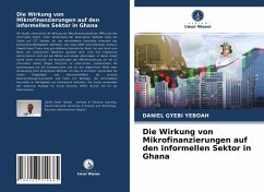 Die Wirkung von Mikrofinanzierungen auf den informellen Sektor in Ghana - Gyebi Yeboah, Daniel