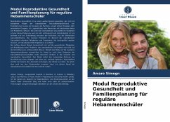 Modul Reproduktive Gesundheit und Familienplanung für reguläre Hebammenschüler - Simegn, Amare