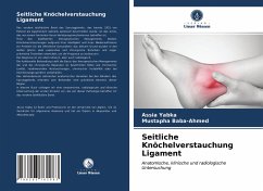 Seitliche Knöchelverstauchung Ligament - Yabka, Assia;Baba-Ahmed, Mustapha