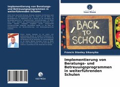 Implementierung von Beratungs- und Betreuungsprogrammen in weiterführenden Schulen - Stanley Sikanyika, Francis