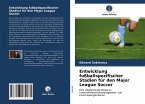 Entwicklung fußballspezifischer Stadien für den Major League Soccer