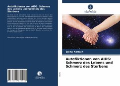 Autofiktionen von AIDS: Schmerz des Lebens und Schmerz des Sterbens - Kerrain, Elena