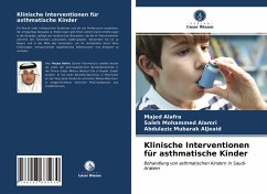 Klinische Interventionen für asthmatische Kinder - Alafra, Majed;Mohammed Alamri, Saleh;Mubarak AlJeaid, Abdulaziz