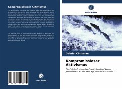 Kompromissloser Aktivismus - Chrisman, Gabriel