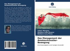 Das Management der Amateurkünstler-Bewegung - Márquez, Isbely;Álvarez, Bárbara Lidia;Pérez, Bárbara Lucy