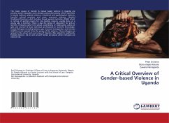 A Critical Overview of Gender¿based Violence in Uganda - Ocheme, Peter;shajobi-ibikunle, Gloria;Namaganda, Zuwena