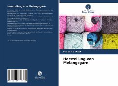 Herstellung von Melangegarn - Getnet, Frezer