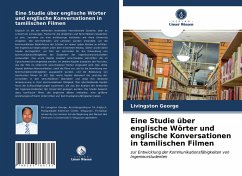 Eine Studie über englische Wörter und englische Konversationen in tamilischen Filmen - George, Livingston