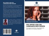 DIE OPFER VON SRI LANKANISCHEM BODEN