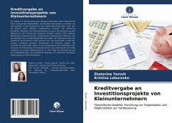 Kreditvergabe an Investitionsprojekte von Kleinunternehmern - Yarosh, Ekaterina;Laburenko, Kristina