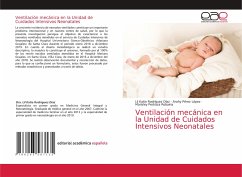 Ventilación mecánica en la Unidad de Cuidados Intensivos Neonatales - Rodríguez Díaz, Lil Katia;Pérez López, Arahy;Pedraza Robaina, Marisley