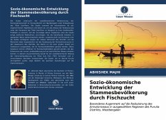 Sozio-ökonomische Entwicklung der Stammesbevölkerung durch Fischzucht - Majhi, Abhishek