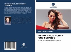 HEDONISMUS, SCHAM UND SCHANDE - Duwadi, Eak Prasad