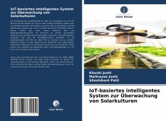 IoT-basiertes intelligentes System zur Überwachung von Solarkulturen - Joshi, Khushi;Joshi, Maitrayee;Patil, Shashikant