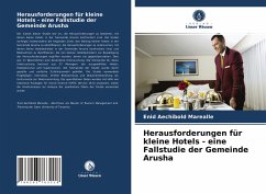 Herausforderungen für kleine Hotels - eine Fallstudie der Gemeinde Arusha - Marealle, Enid Aechibold