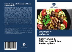 Kultivierung & Nährwertprofil des Austernpilzes - S, Shymala Gowri;J, Manjunathan;S, Murugesan