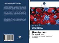 Thrombozyten-Konzentrate - Mudassar, Subuhi;Kaushik, Mayur;Agarwal, Mrinalini