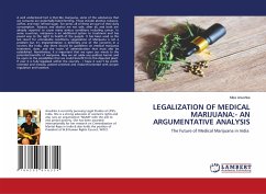 LEGALIZATION OF MEDICAL MARIJUANA:- AN ARGUMENTATIVE ANALYSIS - Anushka, Miss