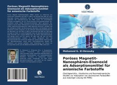 Poröses Magnetit-Nanosphären-Eisenoxid als Adsorptionsmittel für anionische Farbstoffe - G. El-Desouky, Mohamed