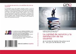 La calidad de servicio y la satisfacción de los usuarios - Morales Romero, Guillermo Pastor;Paucar Manrique, Yanet Rosario