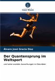 Der Quantensprung im Weltsport