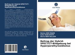 Beitrag der Hybrid-SPECT/CT-Bildgebung bei Hyperparathyreoidismus - Ben Rejeb, Naima;Ouechtati, Safa;Ben Sellem, Dorra