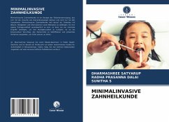 MINIMALINVASIVE ZAHNHEILKUNDE - SATYARUP, Dharmashree;DALAI, Radha Prasanna;S., Sunitha