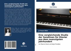 Eine vergleichende Studie der Sonatinen für Klavier aus dem zwanzigsten Jahrhundert - Shin, Ji-Youn