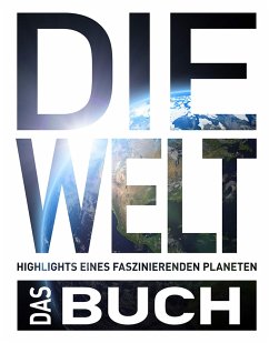 Die Welt. Das Buch - Bösz, Sabine;Mayer, Silvia;Dubilski, Petra