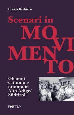 Cover Scenari in movimento. Gli anni Settanta e Ottanta in Alto Adige/Südtirol