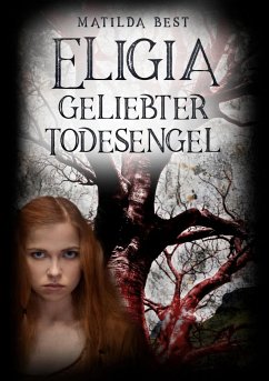 Eligia, geliebter Todesengel - Best, Matilda