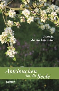 Apfelkuchen für die Seele - Zander-Schneider, Gabriela