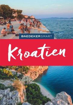 Baedeker SMART Reiseführer Kroatien - Schetar-Köthe, Daniela