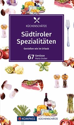 KOMPASS Küchenschätze Südtiroler Spezialitäten - Gruber, Maria