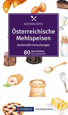 KOMPASS Küchenschätze Österreichische Mehlspeisen - Wiesmüller, Maria