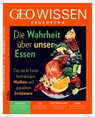 GEO Wissen Ernährung / GEO Wissen Ernährung 10/21 - Die Wahrheit über unser Essen / GEO Wissen Ernährung 10/2021